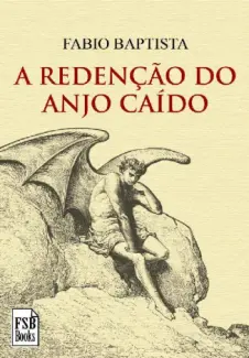 Baixar Livro A Redencao do Anjo Caido - Fabio Baptista em ePub PDF Mobi ou Ler Online