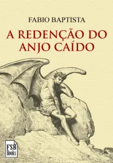 A Redenção do Anjo Caído  -  Fabio Baptista