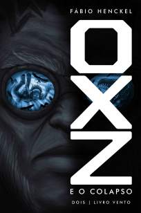 Baixar O.X.Z. Colapse - Fábio Henckel ePub PDF Mobi ou Ler Online