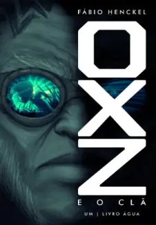 Baixar Livro Oxz e o Clã - Binno Ozx Vol. 1 - Fábio Henckel em ePub PDF Mobi ou Ler Online
