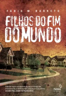 Baixar Livro Filhos Do Fim Do Mundo - Fabio M. Barreto em ePub PDF Mobi ou Ler Online