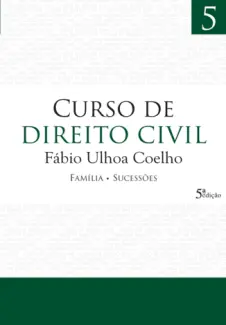 Baixar Livro Curso de Direito Civil - Família - Sucessões - Fabio Ulhoa Coelho em ePub PDF Mobi ou Ler Online