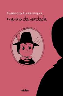 Baixar Livro Menino da Verdade - Fabrício Carpinejar em ePub PDF Mobi ou Ler Online
