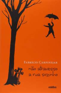 Baixar Livro Não Atravesso a Rua Sozinho - Fabrício Carpinejar em ePub PDF Mobi ou Ler Online