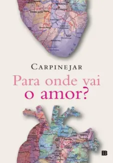 Para Onde Vai O Amor? - Fabrício Carpinejar