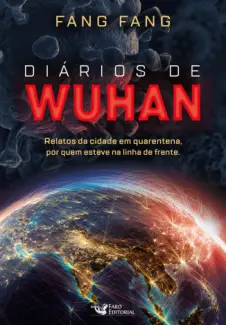 Baixar Livro Diários de Wuhan - Fang Fang em ePub PDF Mobi ou Ler Online