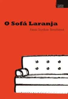 Baixar Livro O Sofa Laranja - Fania Szydlow Benchimol em ePub PDF Mobi ou Ler Online
