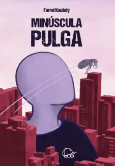 Baixar Livro Minúscula Pulga - Farrel Kautely em ePub PDF Mobi ou Ler Online