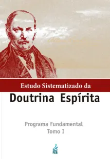 Baixar Livro ESTUDO SISTEMATIZADO DA DOUTRINA ESPÍRITA - FEB Editora em ePub PDF Mobi ou Ler Online