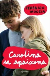 Baixar Carolina Se Apaixona - Federico Moccia em ePub Mobi PDF ou Ler Online