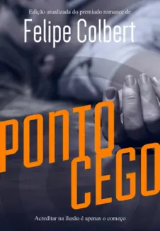 Ponto Cego  -  Felipe Colbert