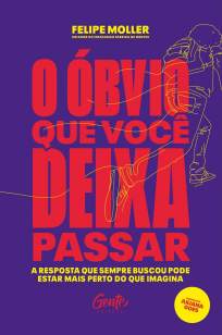 Baixar Livro O Óbvio que Você Deixa Passar - Felipe Moller em ePub PDF Mobi ou Ler Online