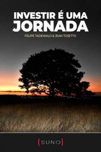 Baixar Livro Investir é uma Jornada - Felipe Tadewald em ePub PDF Mobi ou Ler Online