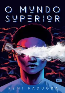 Baixar Livro O Mundo Superior - O Mundo Superior Vol. 1 - Femi Fadugba em ePub PDF Mobi ou Ler Online