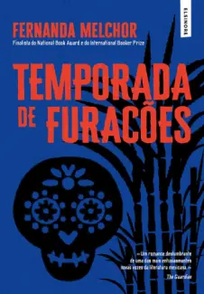 Baixar Livro Temporada de Furacões - Fernanda Melchor em ePub PDF Mobi ou Ler Online