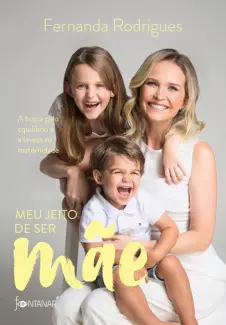 Baixar Livro Meu jeito de ser mãe - Fernanda Rodrigues em ePub PDF Mobi ou Ler Online
