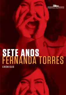 Baixar Livro Sete anos - fernanda Torres em ePub PDF Mobi ou Ler Online