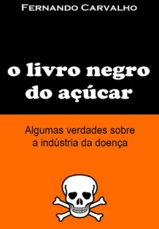 O Livro Negro do Açúcar   -  Fernando Carvalho