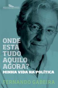 Baixar Livro Onde Está Tudo Aquilo Agora - Fernando Gabeira em ePub PDF Mobi ou Ler Online