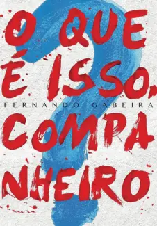 Baixar Livro O que é isso companheiro - Fernando Gabeira em ePub PDF Mobi ou Ler Online