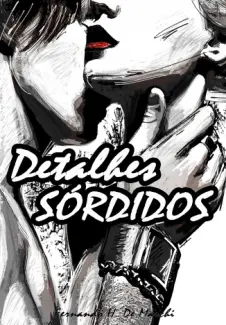 Detalhes Sórdidos  -   Fernando H. de Marchi