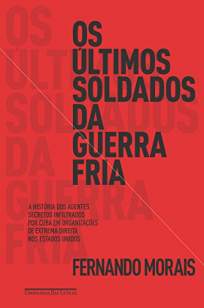 Baixar Livro Os Últimos Soldados da Guerra Fria - Fernando Morais em ePub PDF Mobi ou Ler Online
