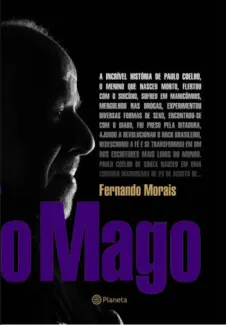 Baixar Livro O Mago: A Incrível História de Paulo Coelho - Fernando Morais em ePub PDF Mobi ou Ler Online