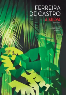 Baixar Livro A Selva - Ferreira de Castro em ePub PDF Mobi ou Ler Online