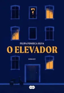 Baixar Livro O Elevador - Filipa Fonseca Silva em ePub PDF Mobi ou Ler Online