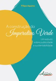 Baixar Livro A Construção do Imperativo Verde - Filipe Aquino em ePub PDF Mobi ou Ler Online