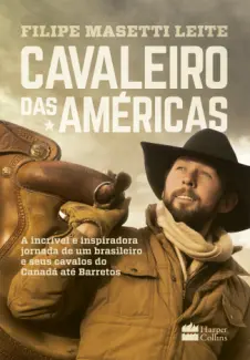 Baixar Livro Cavaleiro das Américas - Filipe Masetti Leite em ePub PDF Mobi ou Ler Online