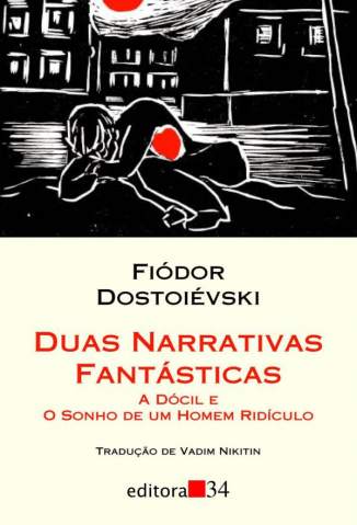 Baixar Duas Narrativas Fantásticas - Fiódor Dostoiévski ePub PDF Mobi ou Ler Online