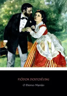 Baixar Livro O Eterno Marido - Fiódor Dostoiévski em ePub PDF Mobi ou Ler Online
