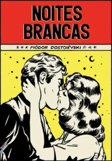 Baixar Livro Noites brancas - Coleção de Bolso - Fiódor Dostoiévski em ePub PDF Mobi ou Ler Online
