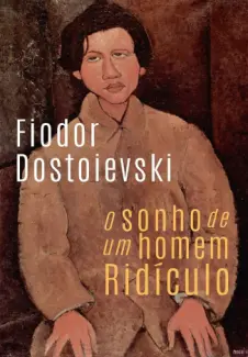Baixar Livro O sonho de um homem ridículo - Fiódor Dostoiévski em ePub PDF Mobi ou Ler Online