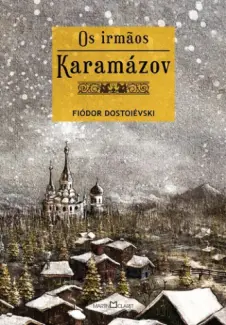 Os irmãos Karamázov  -  Fiódor Dostoiévski