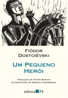 Um Pequeno Herói  -  Fiódor Dostoiévski