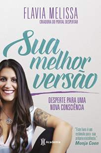Baixar Livro Sua Melhor Versão - Flavia Melissa em ePub PDF Mobi ou Ler Online