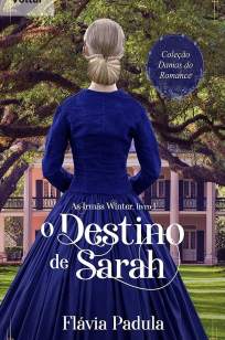 Baixar Livro O Destino de Sarah - As Irmãs Winter Vol. 1 - Flávia Padula em ePub PDF Mobi ou Ler Online