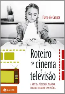 Baixar Livro Roteiro de Cinema e Televisao - Flavio de Campos em ePub PDF Mobi ou Ler Online