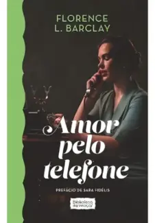 Baixar Livro Amor pelo Telefone - Florence Barclay em ePub PDF Mobi ou Ler Online