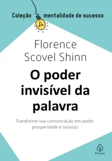 Baixar Livro O Poder Invisível da Palavra - Florence Scovel Shinn em ePub PDF Mobi ou Ler Online