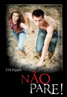 Não Pare!  -  Trilogia Não Pare  - Vol.  1  -  FML Pepper