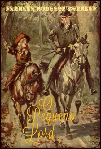 Baixar O Pequeno Lord - Frances Hodgson Burnett ePub PDF Mobi ou Ler Online