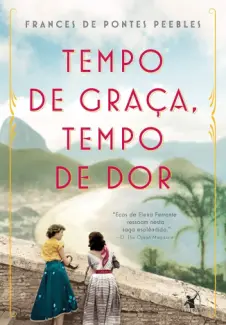 Baixar Livro Tempo de Graça, Tempo de Dor - Frances Pontes de Peebles em ePub PDF Mobi ou Ler Online