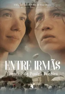 Baixar Livro Entre Irmas - Frances de Pontes Peebles em ePub PDF Mobi ou Ler Online