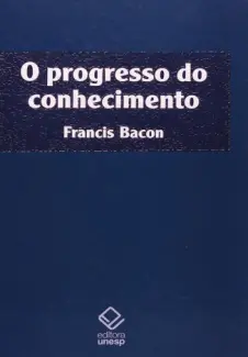 Baixar Livro O Progresso do Conhecimento - Francis Bacon em ePub PDF Mobi ou Ler Online