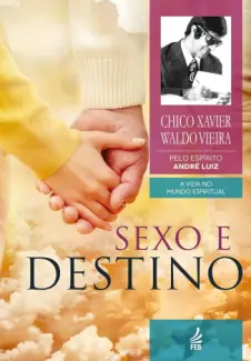 Baixar Livro Sexo e Destino - Francisco Candido Xavie em ePub PDF Mobi ou Ler Online