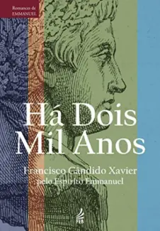 Baixar Livro Ha Dois Mil Anos - Francisco Candido Xavier em ePub PDF Mobi ou Ler Online
