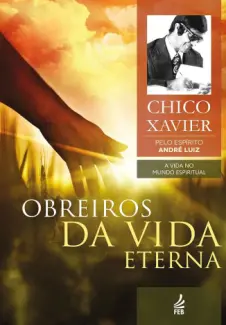 Baixar Livro Obreiros da vida Eterna - Francisco Candido Xavier em ePub PDF Mobi ou Ler Online